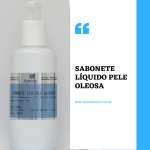 SABONETE LÍQUIDO PELE OLEOSA